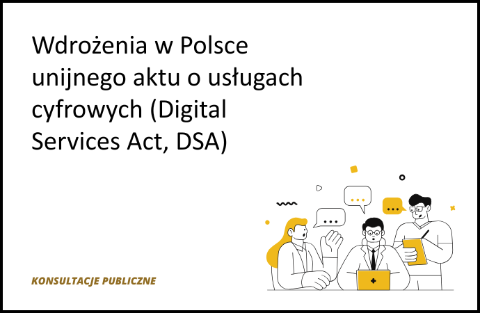 Wdrożenia w Polsce unijnego aktu o usługach cyfrowych (Digital Services Act, DSA)
