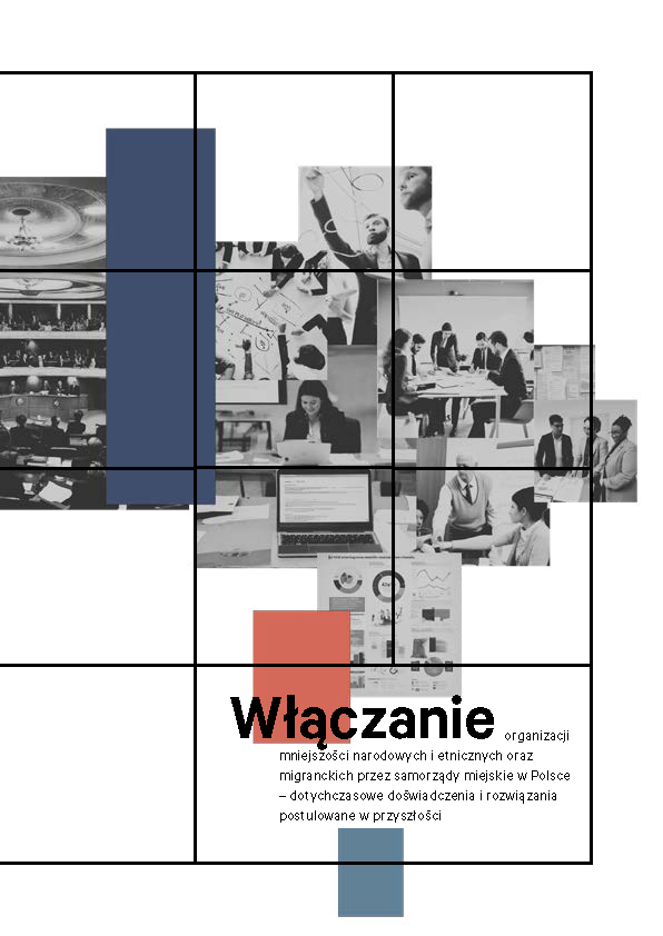 Włączanie organizacji mniejszości narodowych i etnicznych przez samorządy miejskie w Polsce – dotychczasowe doświadczenia i rozwiązania postulowane w przyszłości
