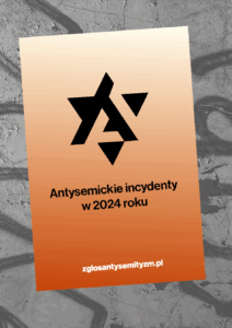 Antysemickie incydenty w roku 2024. Badanie doświadczenia społeczności żydowskiej.