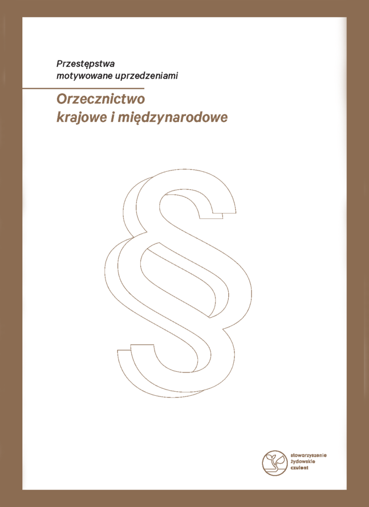 Przestępstwa motywowane uprzedzeniami. Orzecznictwo krajowe i&nbsp;międzynarodowe