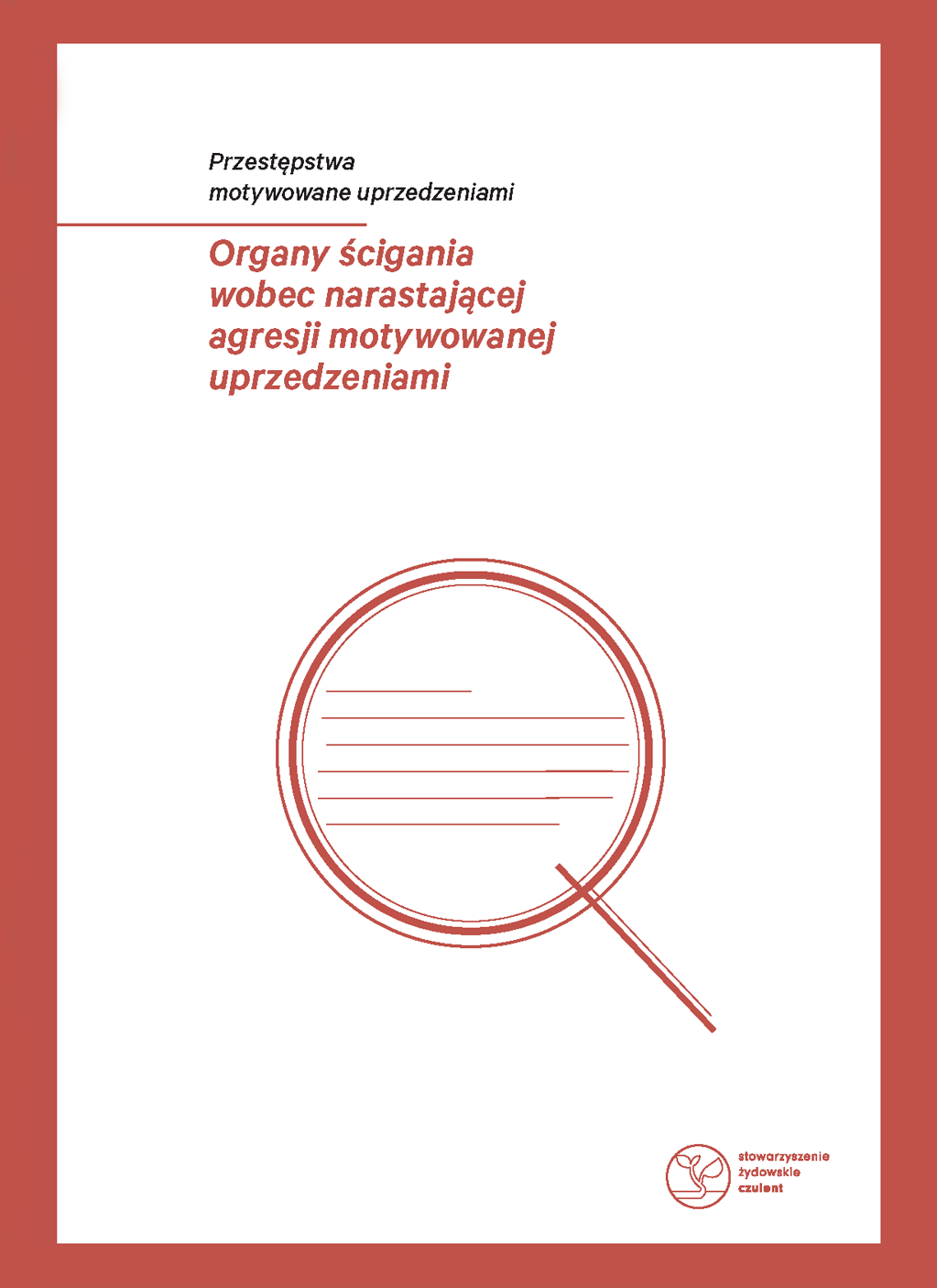 Organy ścigania wobec narastającej agresji motywowanej uprzedzeniami